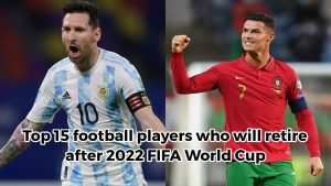 Top 15 football players who will retire after 2022 FIFA World Cup